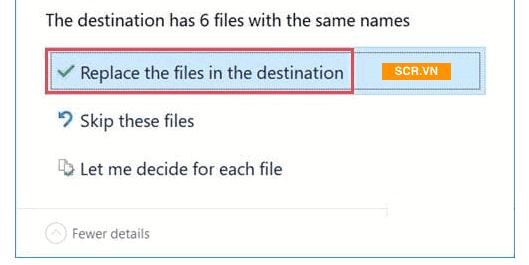 Replace the files in the destination