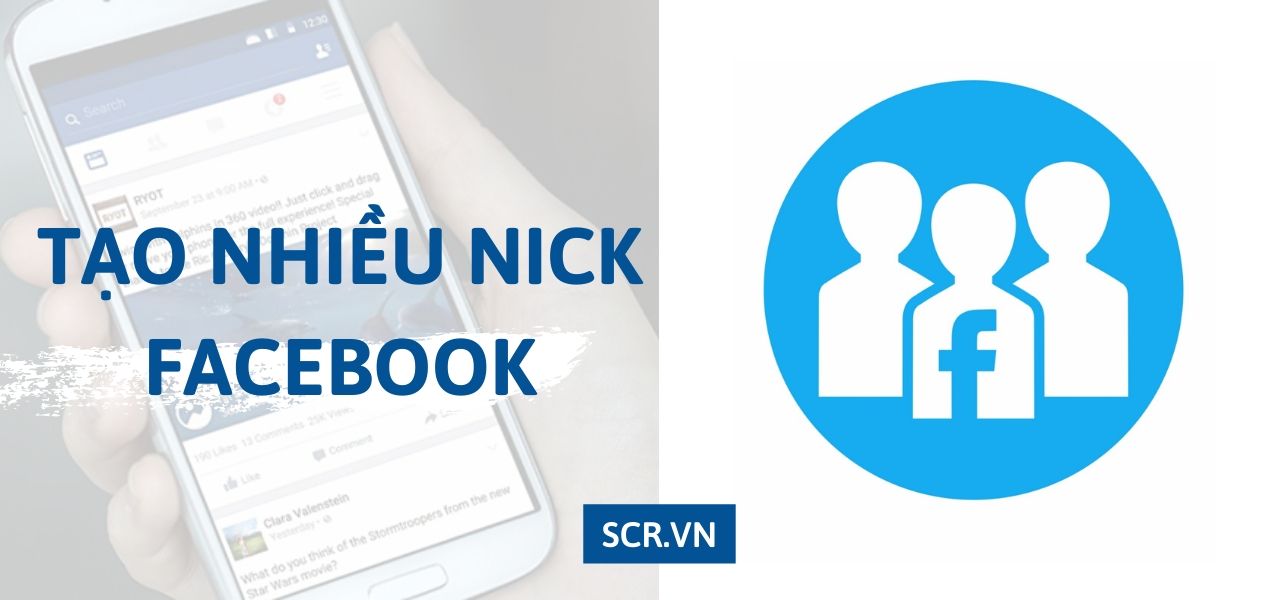 Cách Tạo Nhiều Nick Facebook 2023 ❤️ Lập Nick Fb Ảo