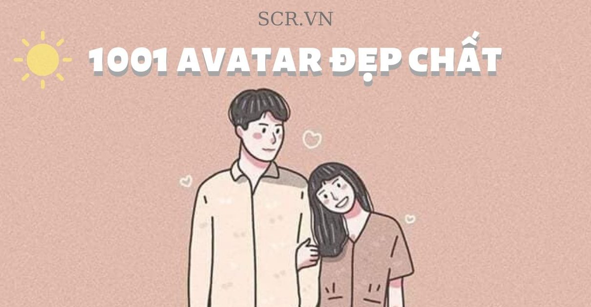 Avatar đẹp Nhất 21 Top 1001 Avt đẹp Cute Chất Ngầu