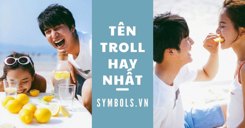 tên troll hay nhất