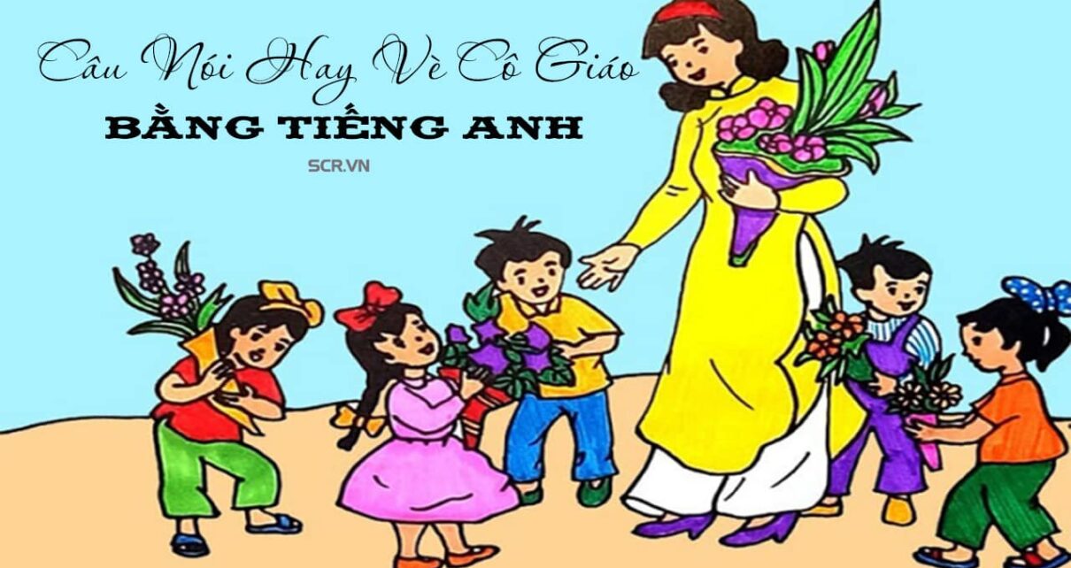 Cau Noi Hay Ve Co Giao Bang Tieng Anh 1 1
