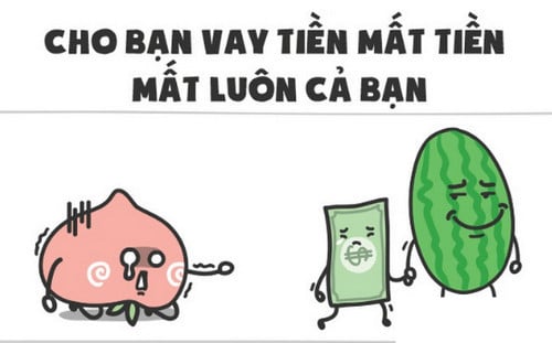 Cho bạn mượn tiền mất luôn cả bạn