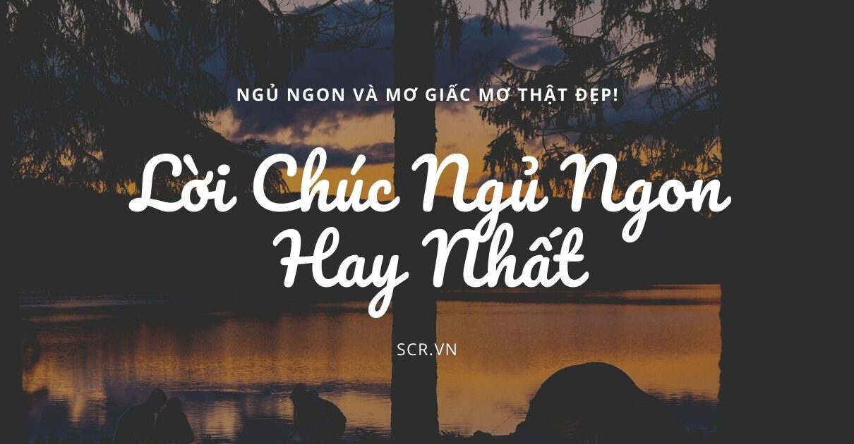LOI CHUC NGU NGON HAY NHAT