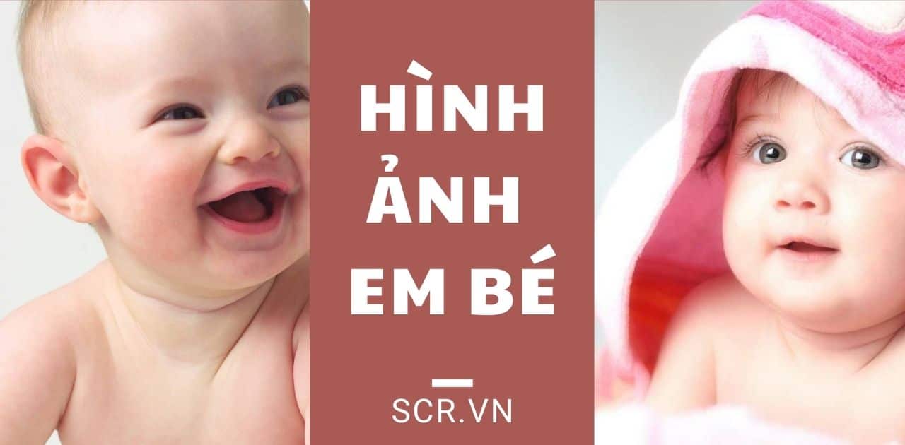 Tổng phù hợp 102+ vận tải hình em bé bỏng xinh đẹp tiên tiến nhất - thtantai2.edu.vn