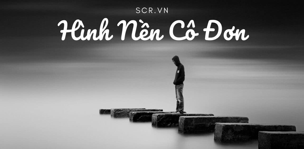 HÌNH NỀN CÔ ĐƠN