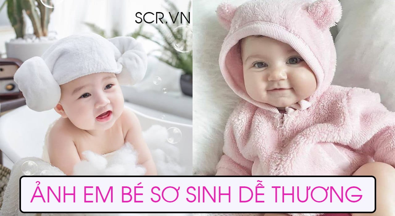 Hình Ảnh Em Bé Sơ Sinh Dễ Thương ❤ Hình Baby Trai, Gái