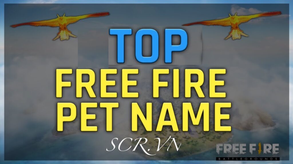 Đặt Tên Cho Pet Trong Free Fire Hay