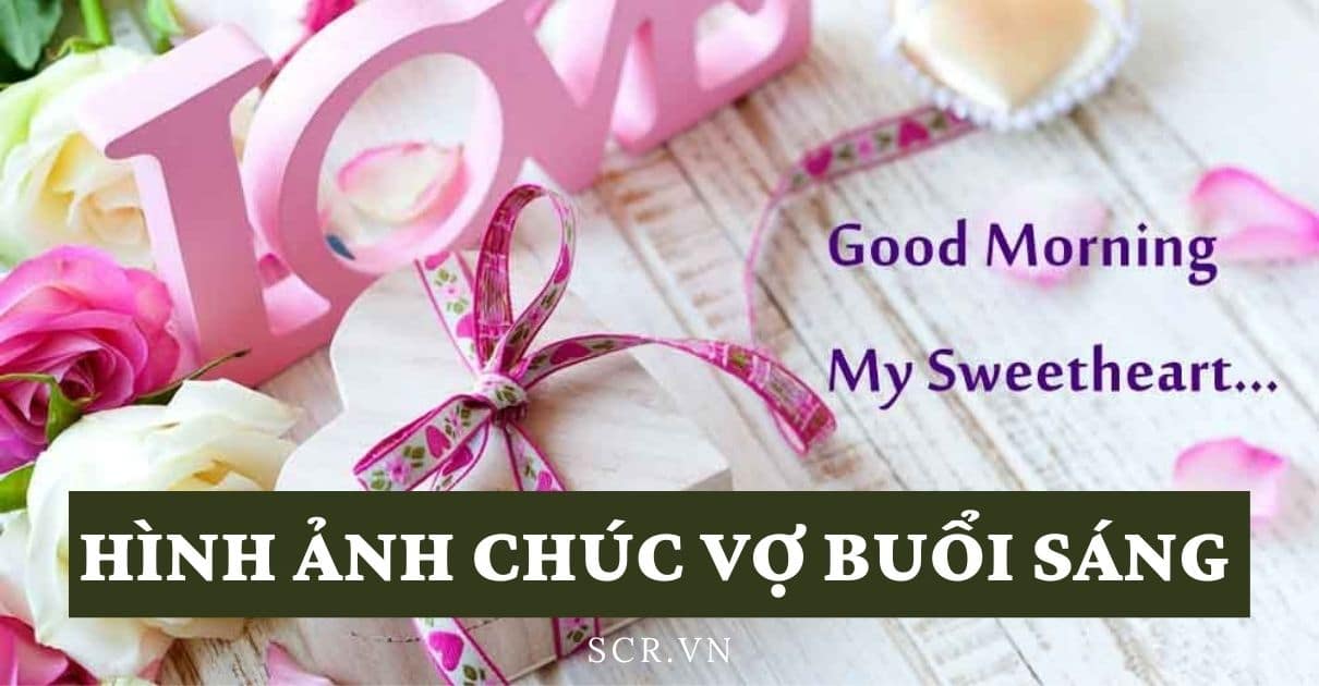 HINH ANH CHUC VO BUOI SANG