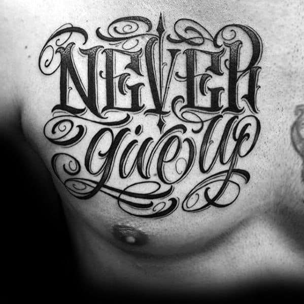 Kiểu xăm ngực chữ ý nghĩa Never Give Up