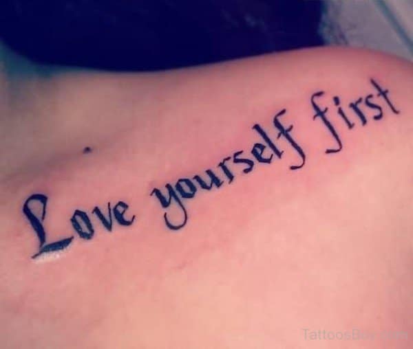Nhắc nhở bản thân tốt hơn cùng kiểu chữ xăm love yourself first