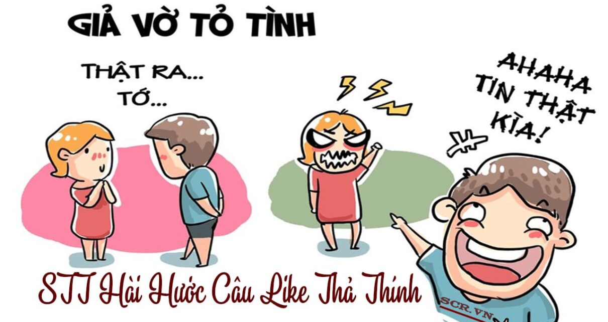 STT Hai Huoc Cau Like Tha Thinh
