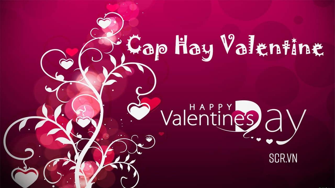 Cap Hay Về Valentine