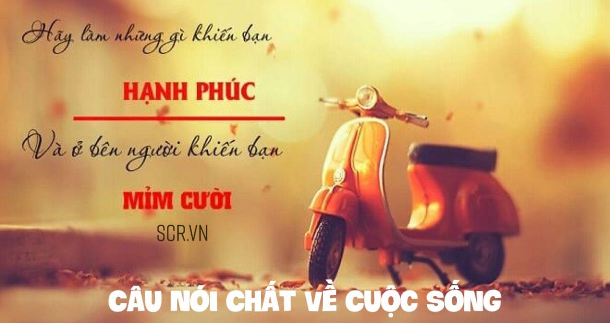 Cau Noi Chat Ve Cuoc Song -danhngon24h