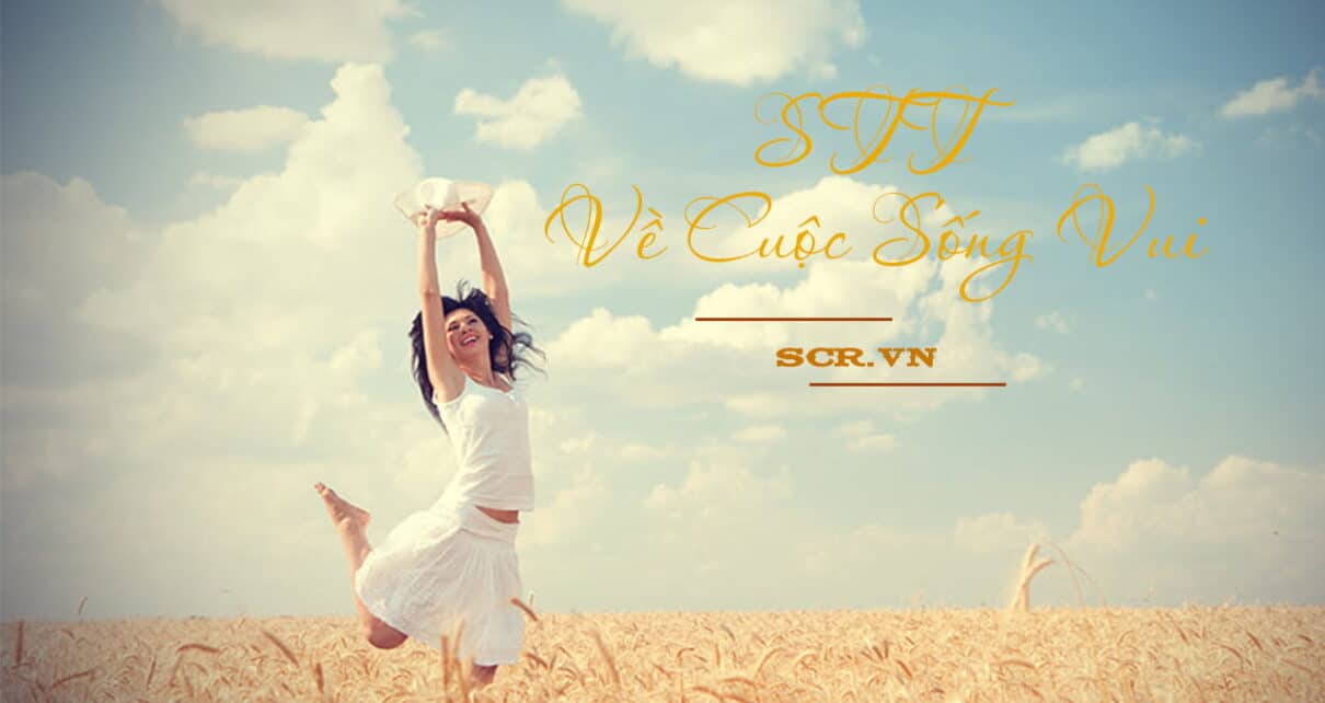STT Ve Cuoc Song Vui -danhngon24h