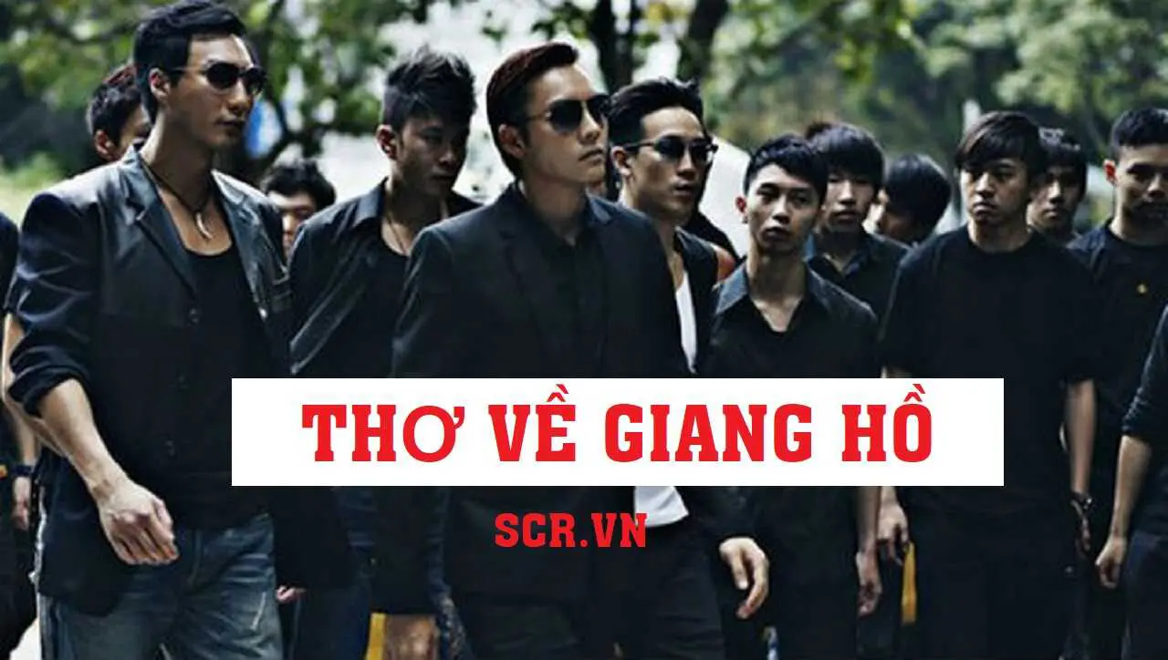 Thơ Về Giang Hồ Hay Ngắn ❤️️Tình Nghĩa Anh Em Giang Hồ