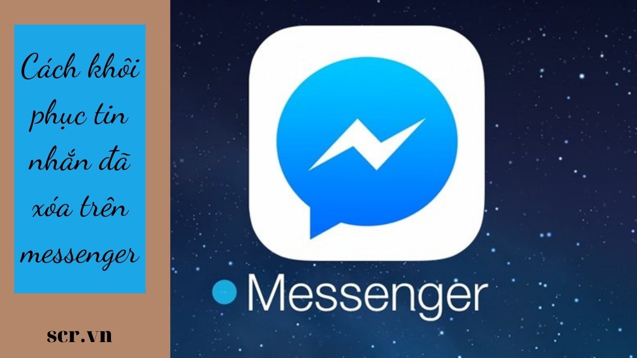 cách khôi phục tin nhắn đã xóa trên messenger