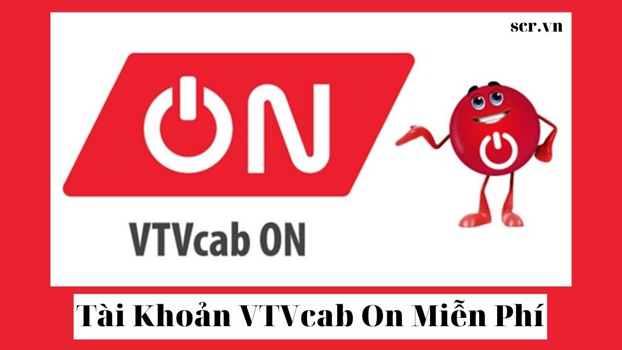 tài khoản vtvcab on miễn phí