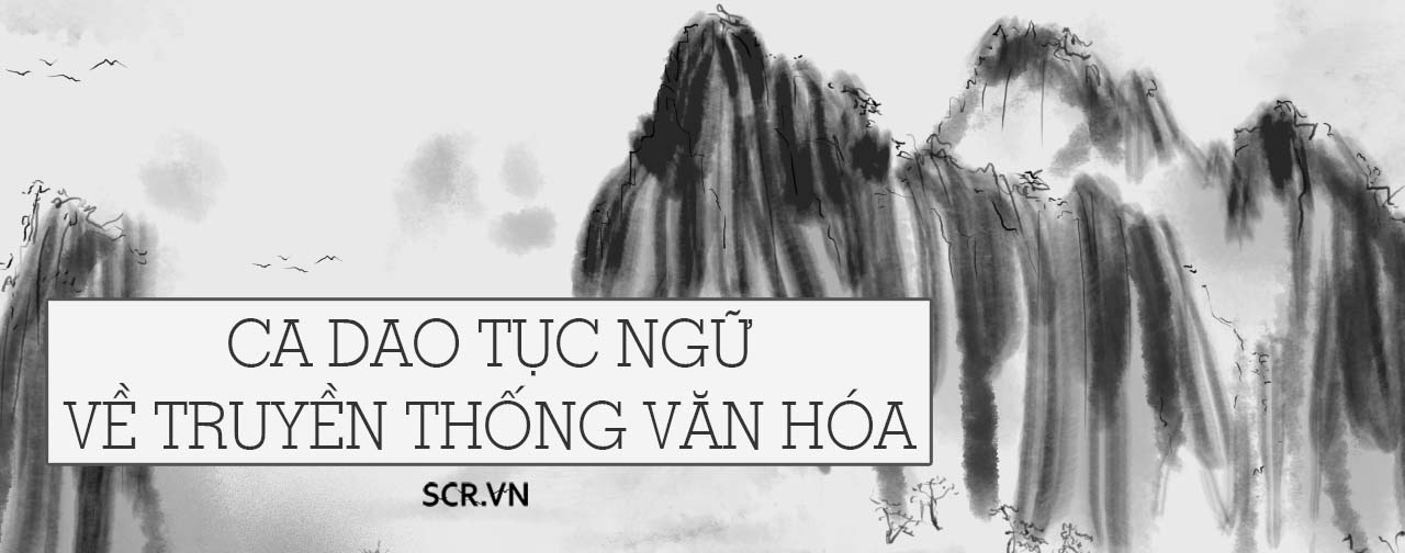Ca Dao Tuc Ngu Ve Truyen Thong Van Hoa -danhngon24h