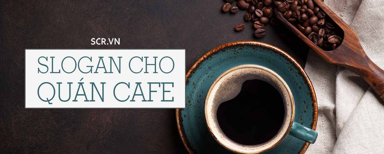 Slogan Cho Quán Cafe