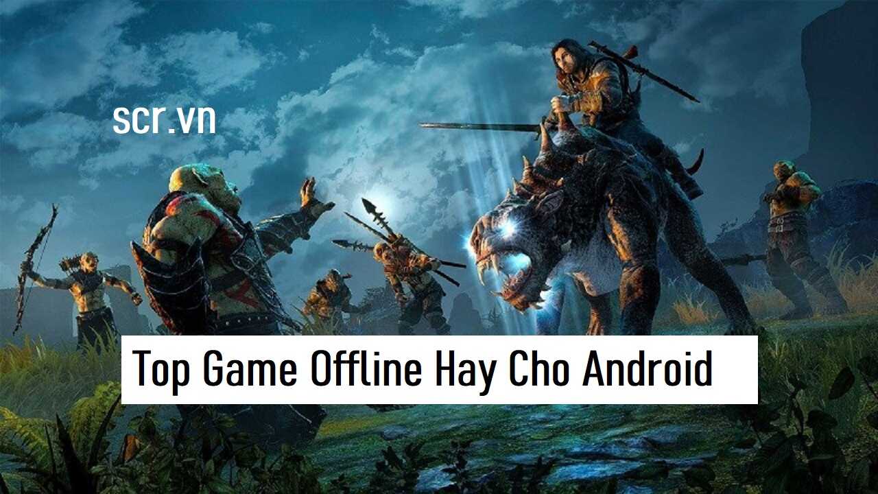 Game Offline Hay Cho Android