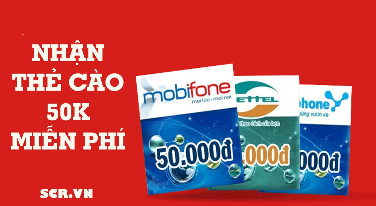 Nhận thẻ cào 50k miễn phí