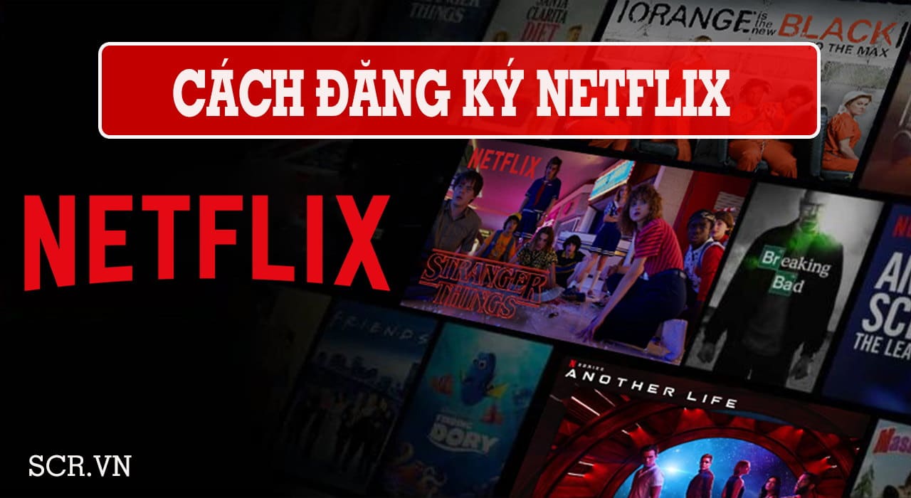 Cách Đăng Ký Netflix ❤️ Tặng Gói Tài Khoản Netflix Miễn Phí