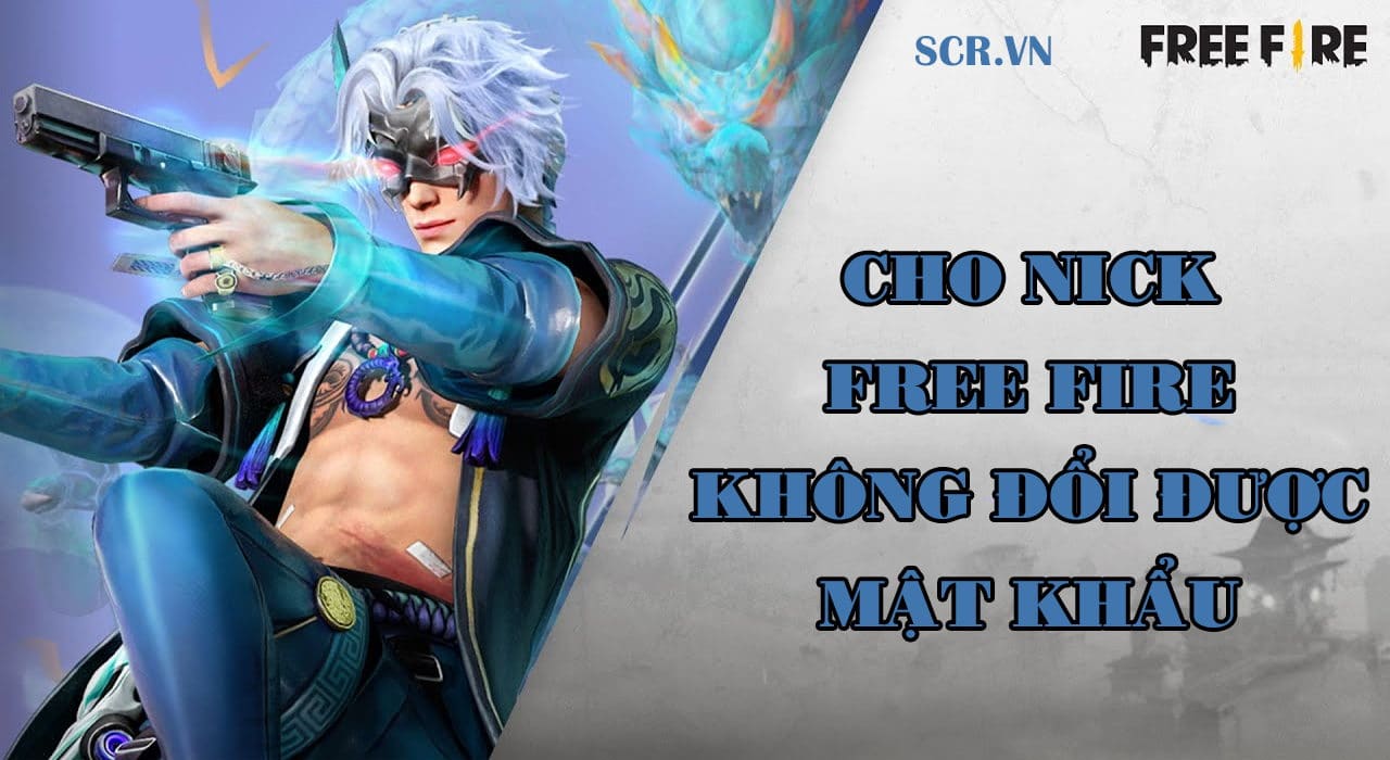 Cho Nick Free Fire Không Đổi Được Mật Khẩu ❤️️ 2022