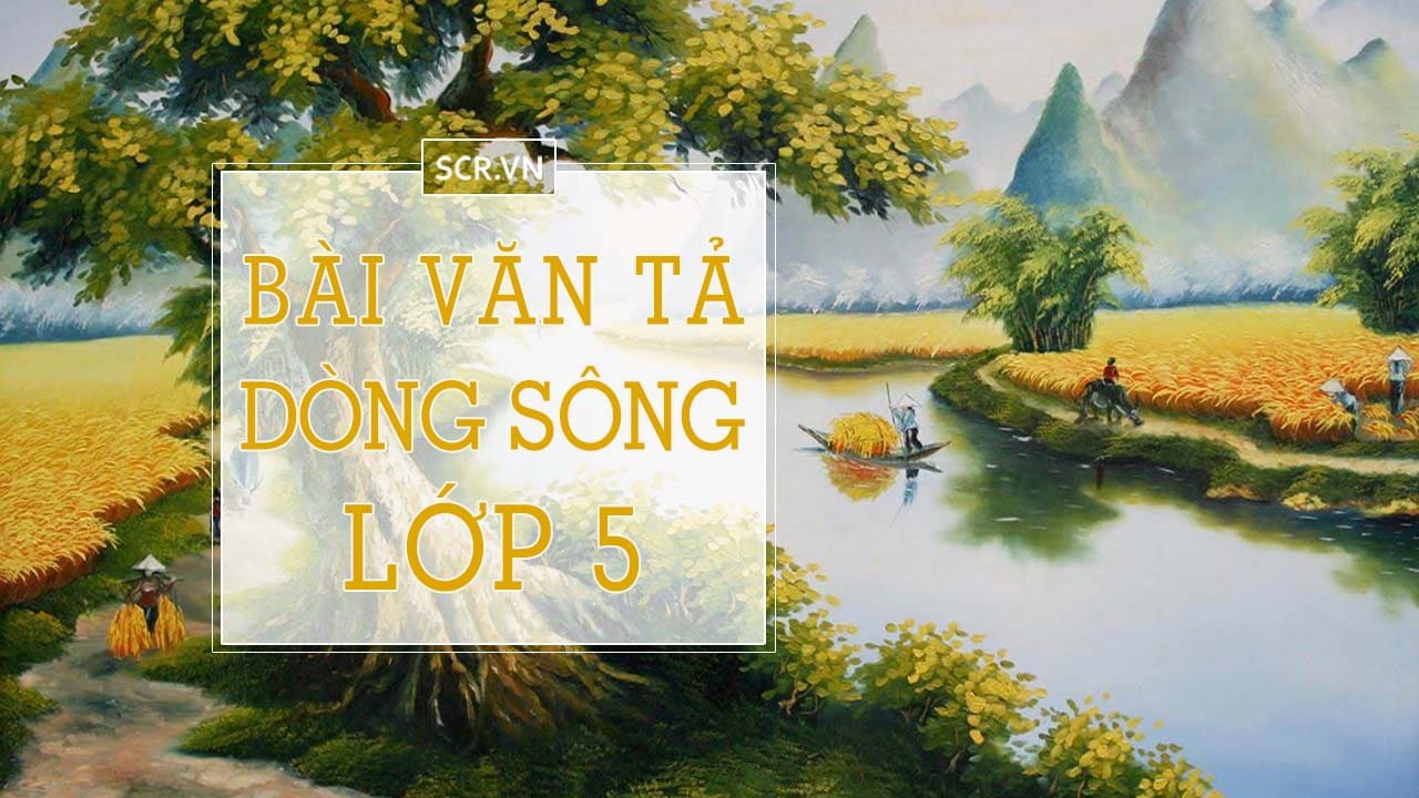Bai Van Ta Dong Song Lop 5