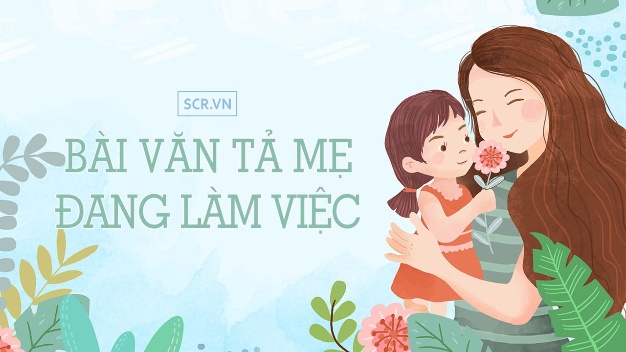 Bai Van Ta Me Dang Lam Viec