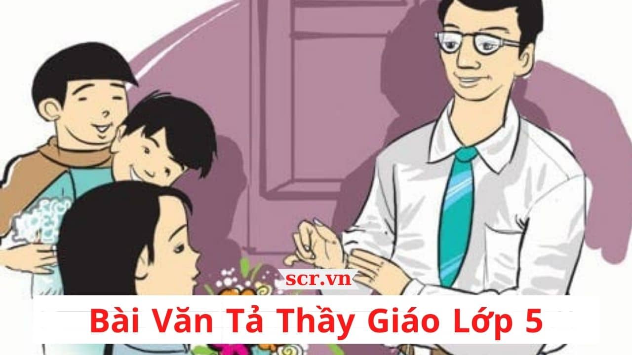 Bai Van Ta Thay Giao Lop 5 Ngan
