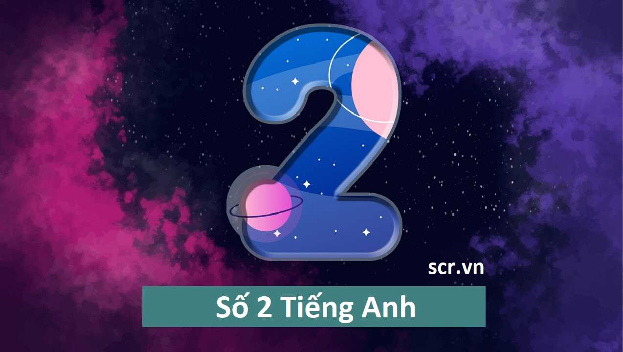 Số 2 Tiếng Anh