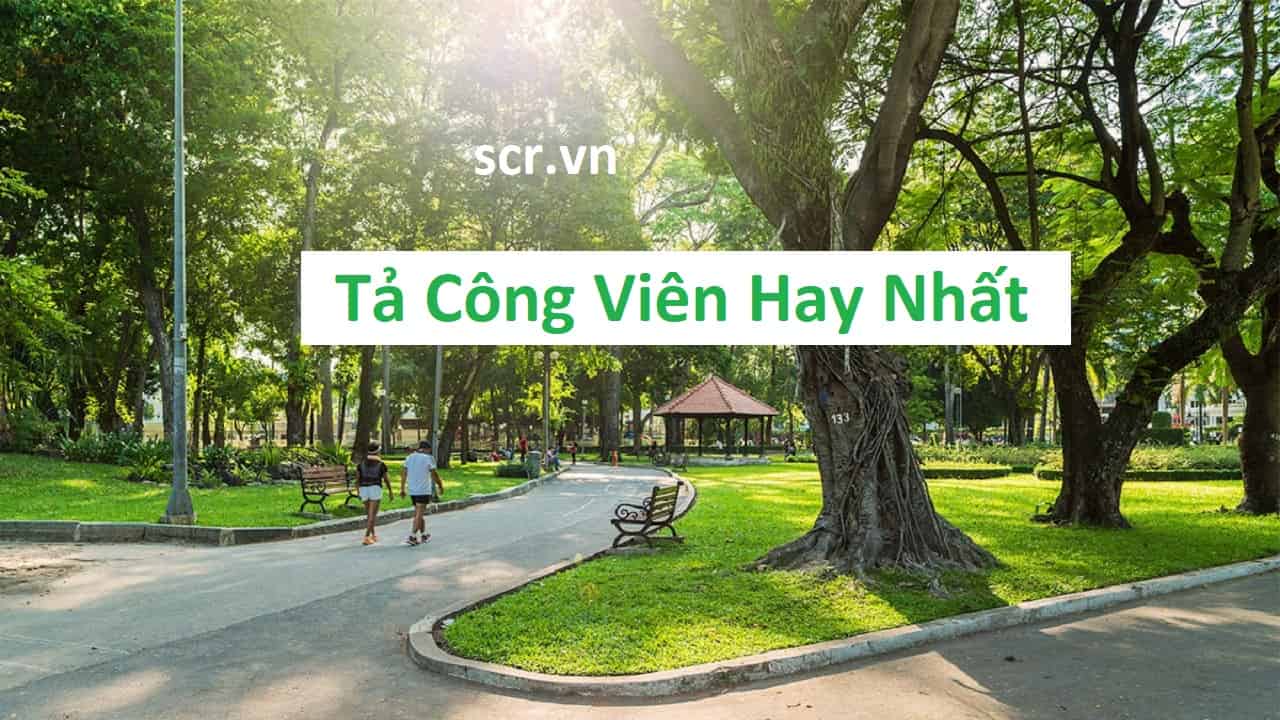 Tả Công Viên Lớp 5 ❤️️15 Bài Văn Tả Cảnh Công Viên Hay Nhất - Networks  Business Online Việt Nam & International Vh2