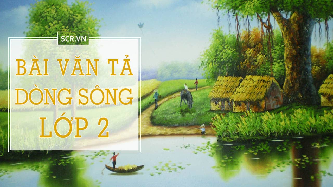 Ta Dong Song Lop 2