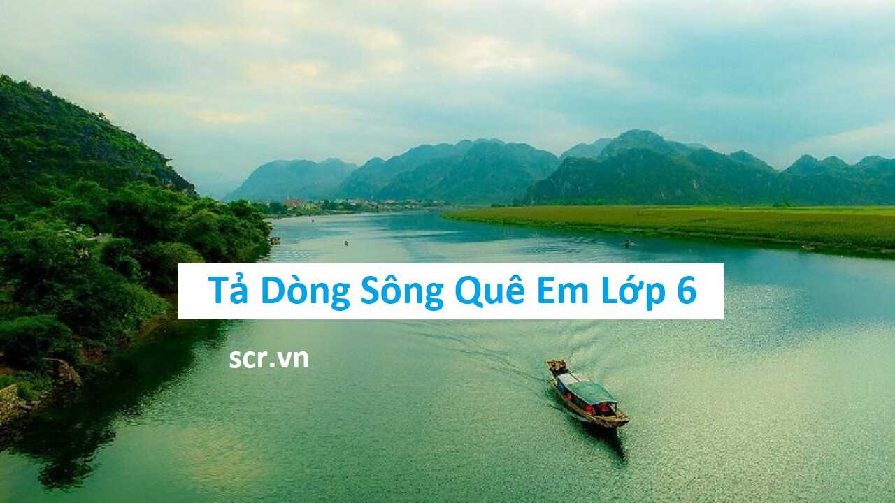 Ta Dong Song Que Em Lop 6