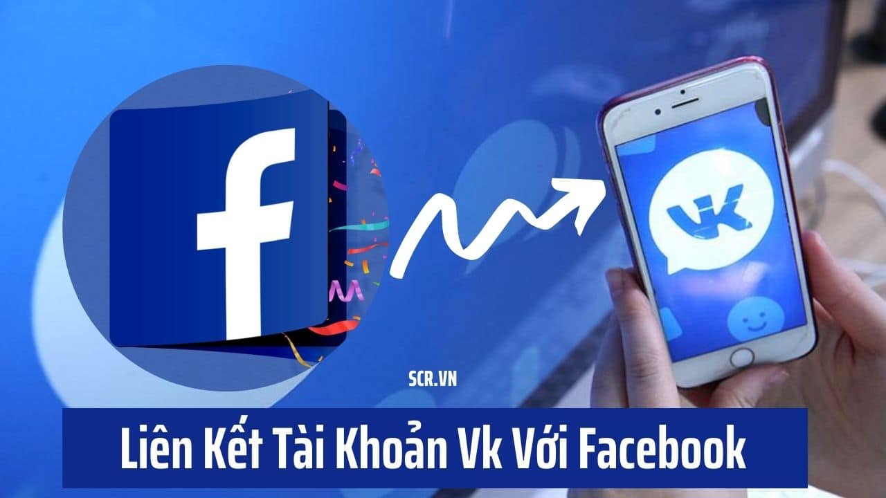Cách liên kết Vk với Facebook