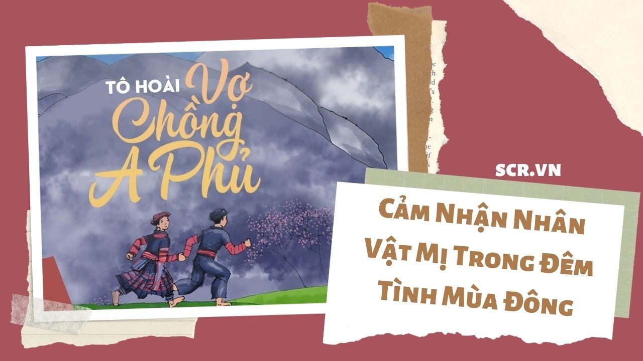 Cam Nhan Nhan Vat Mi Trong Dem Tinh Mua Dong