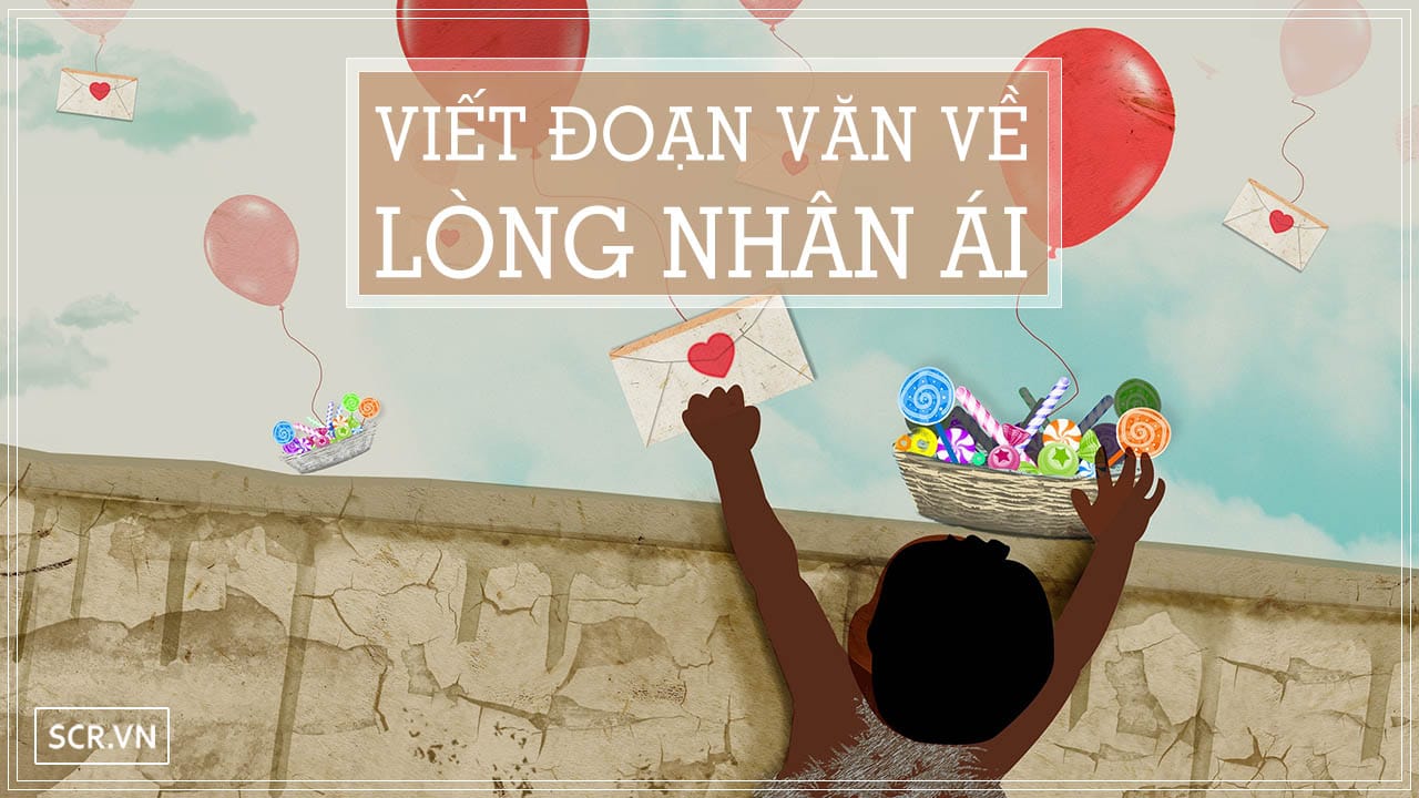 viết đoạn văn về lòng nhân ái