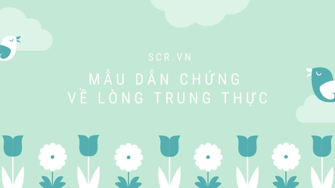 Dẫn Chứng Về Lòng Trung Thực