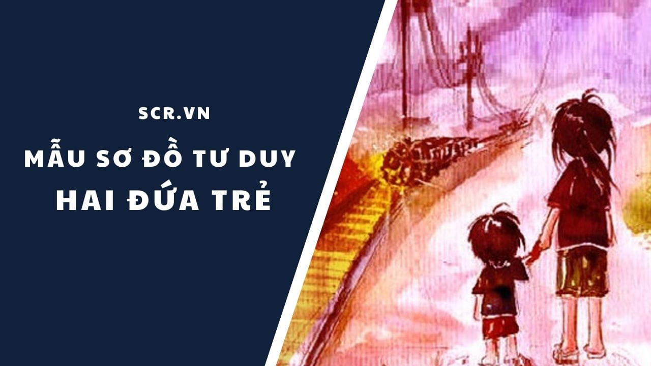 Sơ Đồ Tư Duy Hai Đứa Trẻ