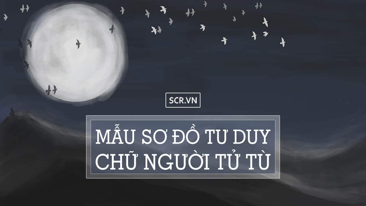 sơ đồ tư duy chữ người tử tù