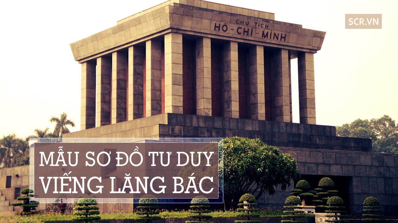 sơ đồ tư duy viếng lăng bác