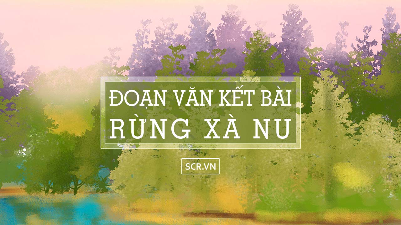 kết bài rừng xà nu