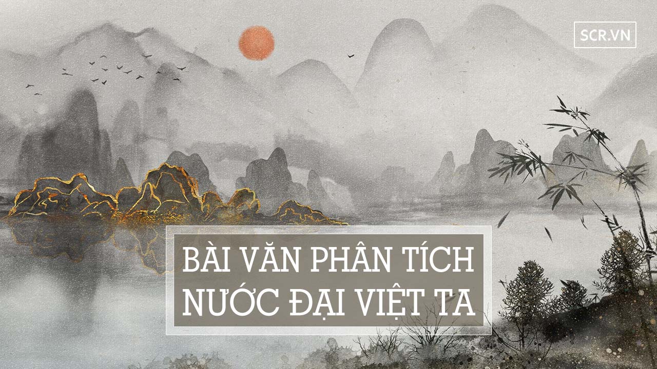 phân tích Nước Đại Việt ta
