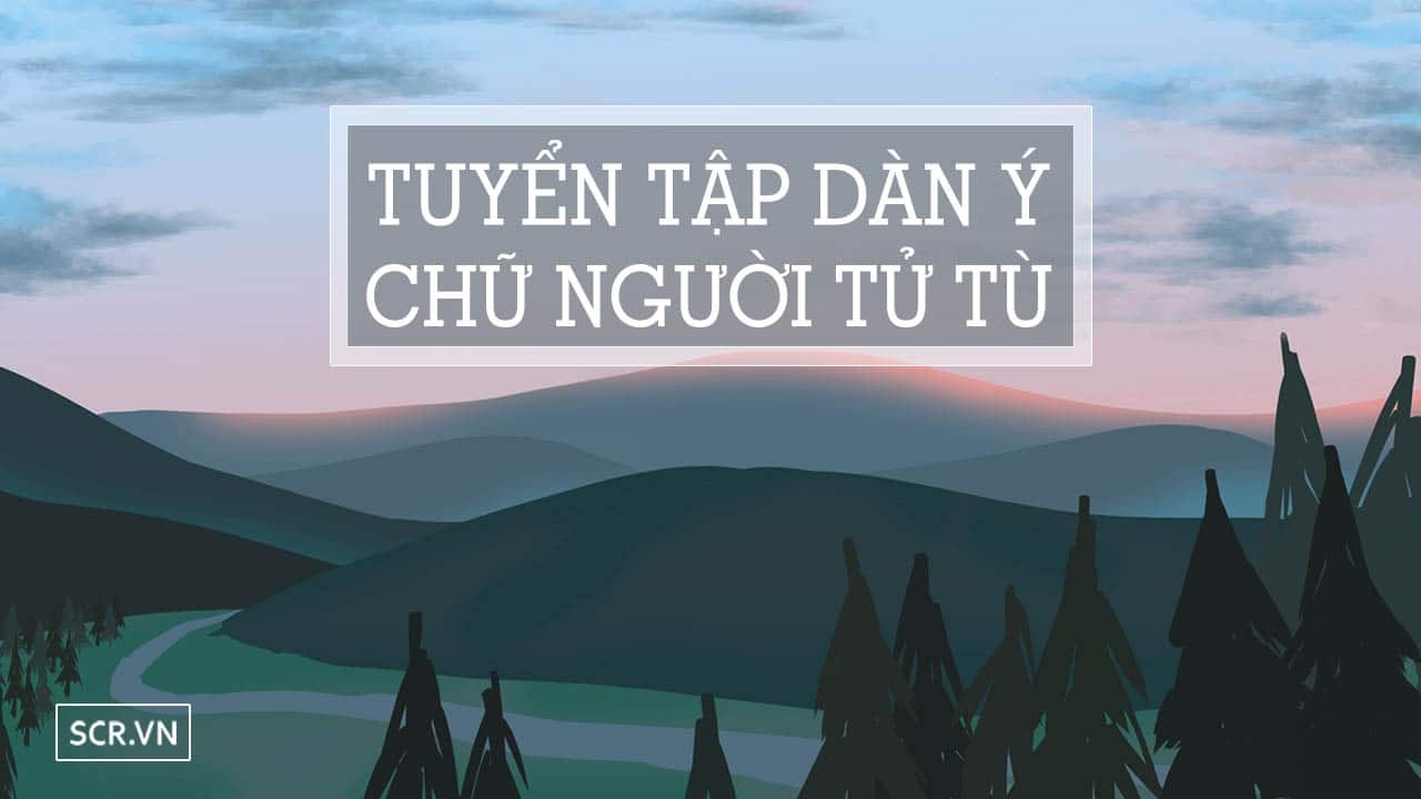 dàn ý chữ người tử tù