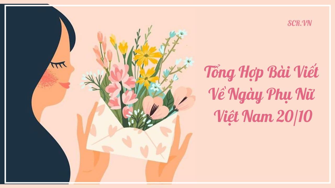 Bài Viết Về Ngày Phụ Nữ Việt Nam 20-10