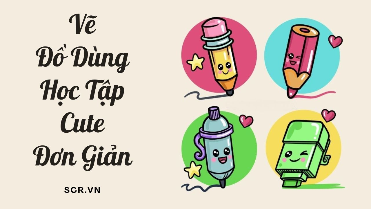 Vẽ Đồ Dùng Học Tập Cute Đơn Giản