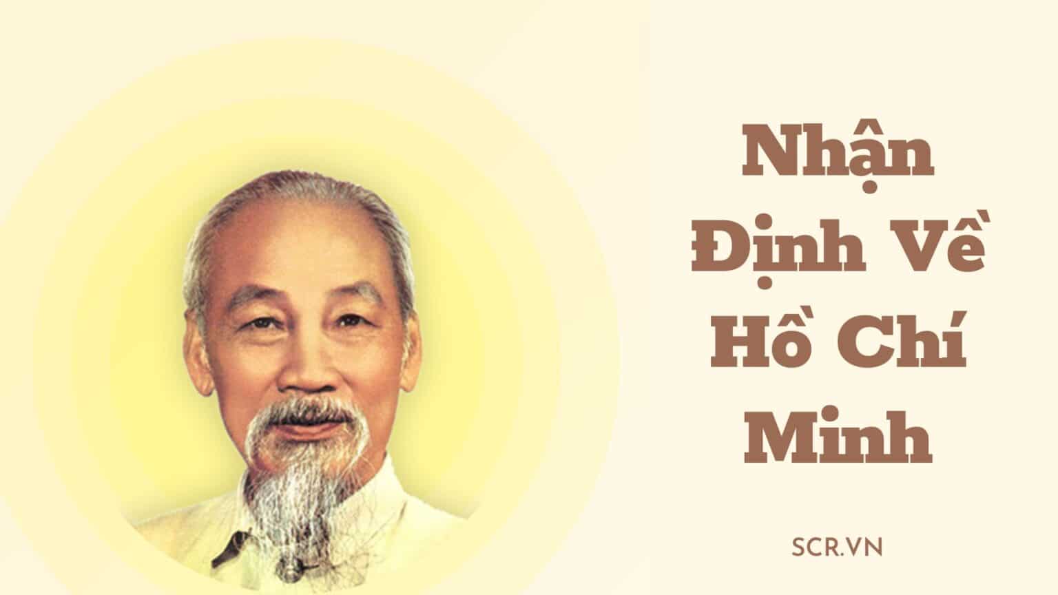 Nhận Định Về Hồ Chí Minh: 29+ Lời Bình, Nhận Xét Về Bác Hay