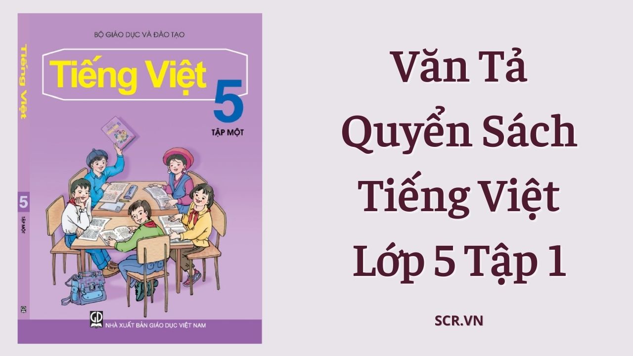 Văn Tả Quyển Sách Tiếng Việt Lớp 5 Tập 1