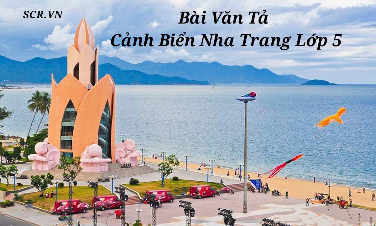 Bài văn Tả Cảnh Biển Nha Trang Lớp 5