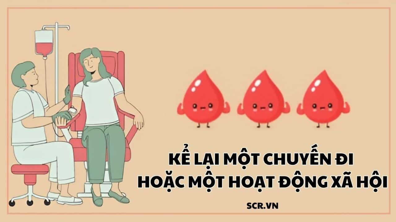 Kể Lại 1 Chuyến Đi Hoặc 1 Hoạt Động Xã hội